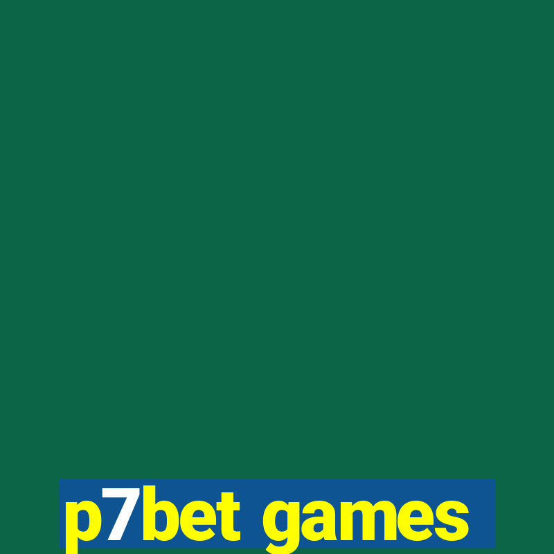 p7bet games